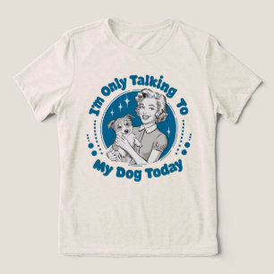 T-shirt En Tri-matière Seulement Talkin' to my Dog Today Blue Tri Blend