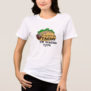 T-shirt En Tri-matière si vous n'aimez pas tacos je suis nacho type drôle