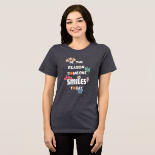 T-shirt En Tri-matière Soyez La Raison Pour Laquelle Quelqu'Un Sourit Auj