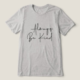 T-shirt En Tri-matière Soyez toujours gentil