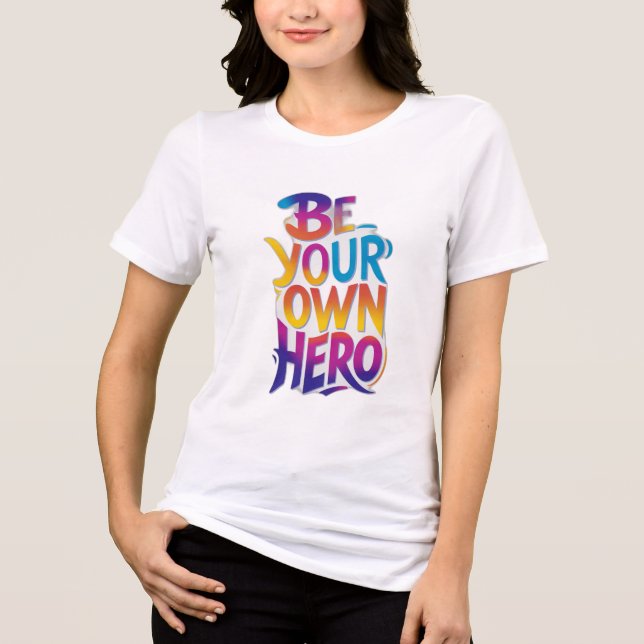 T-shirt En Tri-matière Soyez votre propre héros (Recto)
