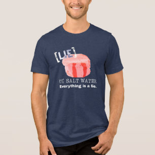 T-shirt En Tri-matière Taffy à l'eau salée est un mensonge