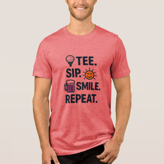 T-SHIRT EN TRI-MATIÈRE TEE. SIP. SOURIRE. RECOMMENCER. HUMOUR DE GOLF