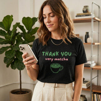 T-shirt En Tri-matière Thank You Very Matcha | Funny Matcha Latte