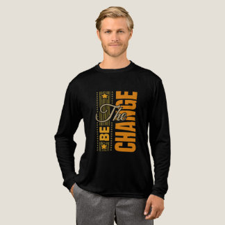 T-shirt En Tri-matière The Be Change - Citation Motivationnelle Inspirati
