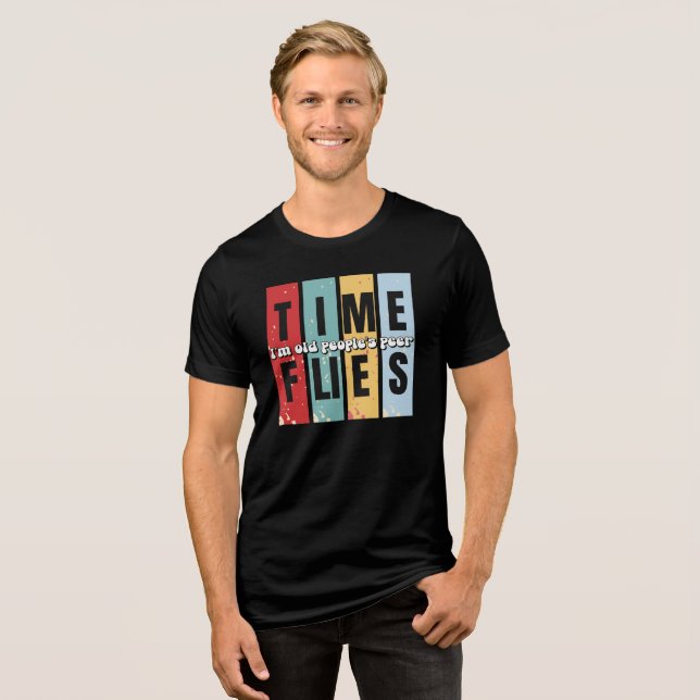 T-shirt En Tri-matière Time Flies, je suis le T-shirt Pair des Vieux (Recto plein)