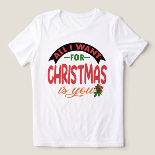 T-shirt En Tri-matière tout ce que je veux pour noël, c'est que vous n'êt