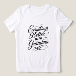 T-shirt En Tri-matière Tout est mieux avec grand-mère