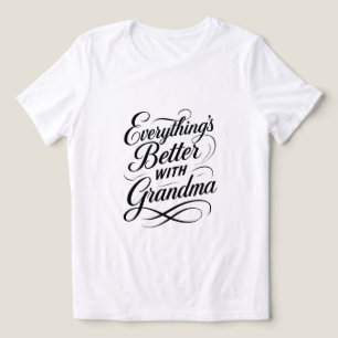 T-shirt En Tri-matière Tout est mieux avec grand-mère