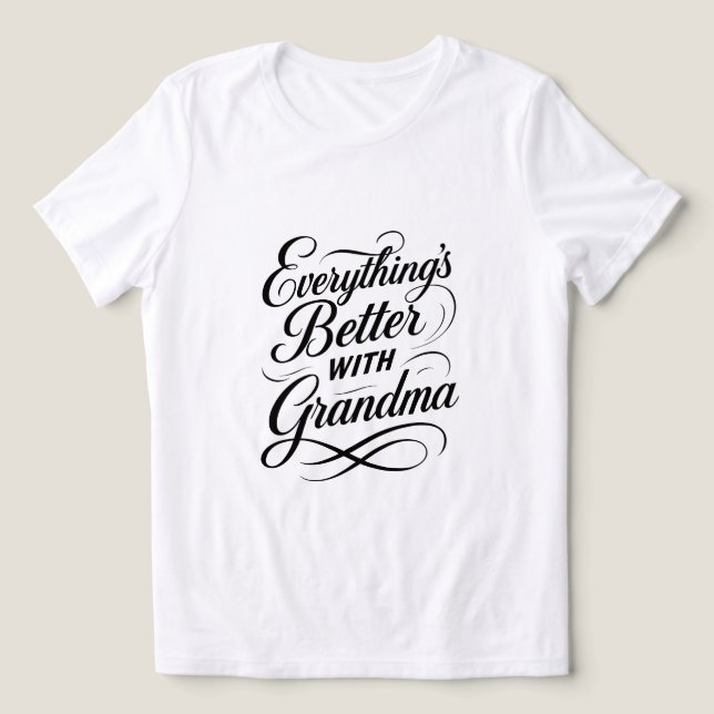 T-shirt En Tri-matière Tout est mieux avec grand-mère (Design Recto)