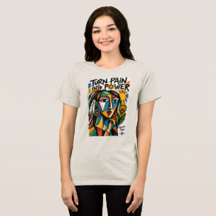 T-shirt En Tri-matière Transformer la douleur en pouvoir Créer un art qui