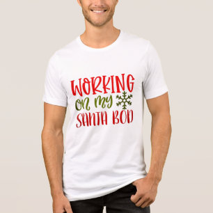 T-shirt En Tri-matière Travailler sur mon Père Noël Bod   Noël