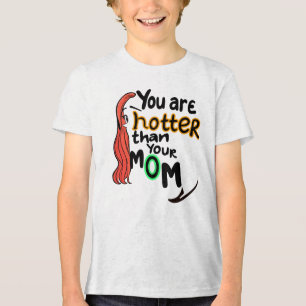 T-shirt En Tri-matière Tu es plus chaud que ta mère