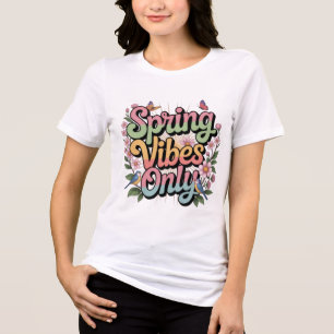T-shirt En Tri-matière Vibrations Printanières Uniquement – Tee-shirt Joy