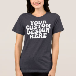 T-shirt En Tri-matière Votre design personnalisé ici Femmes Bella+Canvas