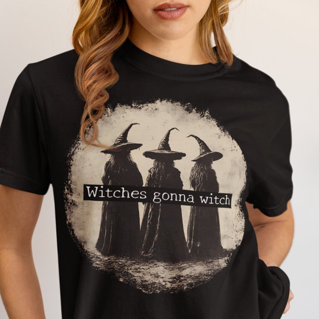 T-shirt En Tri-matière Witches Gonna Witch Halloween  (Créateur téléchargé)