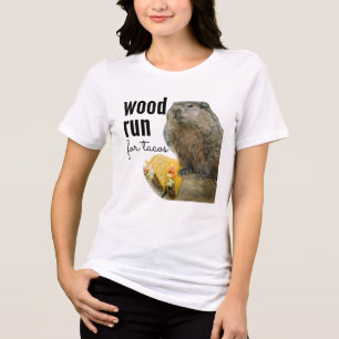 T-shirt En Tri-matière Wood (Will) Run for Tacos (avec Woodchuck)