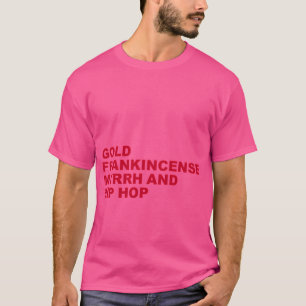 T-shirt Encens D'Or Myrrrh Et Hip hop - Noël Ho