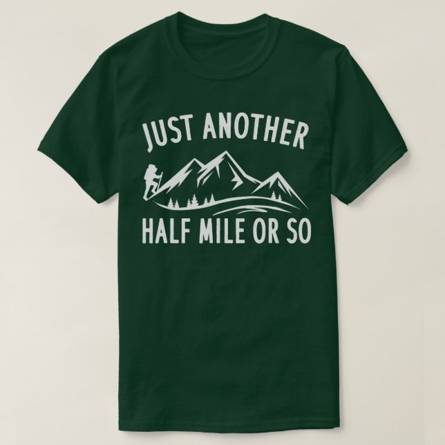 T-shirt Encore Un Kilomètre De Randonnée Drôle (Design devant)