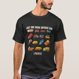 T-shirt Encore une voiture ancienne, je promets