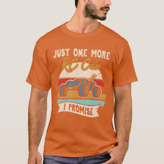 T-shirt Encore une voiture RC je promets Télécommande Raci