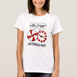 T-shirt Encouragez la menthe Funny Candy Pun