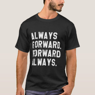 T-shirt Encre &amp ; Impressions toujours en avant _ droit