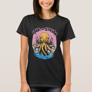 T-shirt Encre Ou Baignade Citation de tatouage de pieuvr