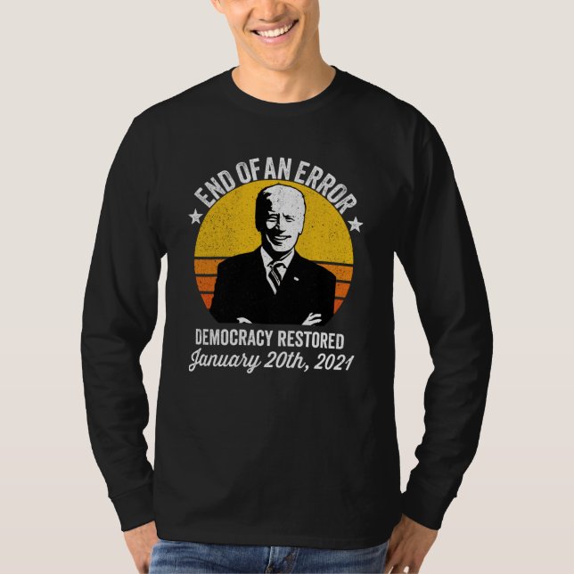 T-shirt Endo d'une erreur La démocratie a rendu Biden (Devant)