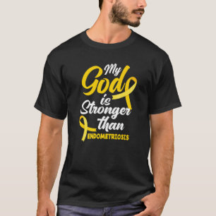 T-shirt Endo Warrior Mon Dieu Est Plus Fort Que L'Endometr