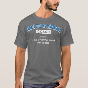 T-shirt Endoor Cycling Coach Définition Drôle Vélo intérie