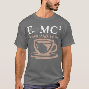 T-shirt Énergie égale café au lait E= MC2 SCIENCE