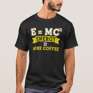 T-shirt Énergie Plus de physique du café