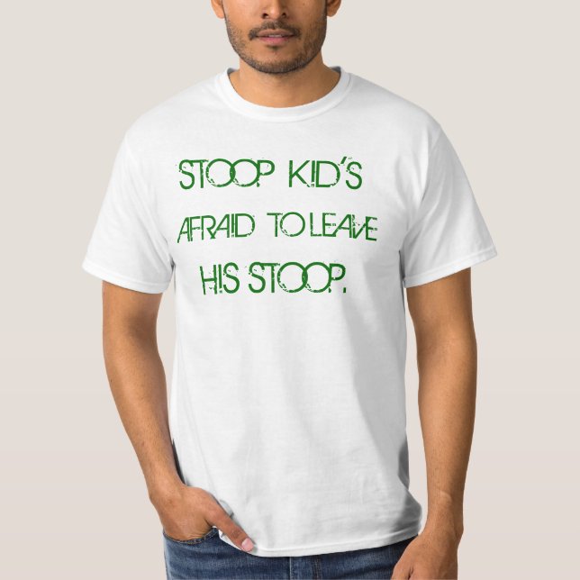 T-shirt Enfant de Stoop effrayé de laisser à sien le (Devant)