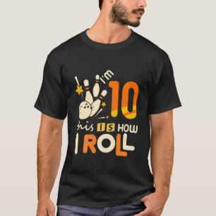 T-shirt Enfants 10E Anniversaire Bowling I'm Thirn This Is