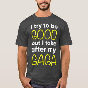 T-shirt Enfants GagaDrôleJ'essaie d'être bon mais je resse