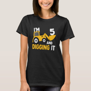 T-shirt Enfants I'm 5 Et creuser la construction Excavateu