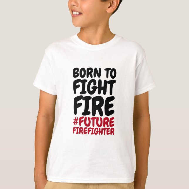 T-shirt Enfants nés pour combattre le feu (Devant)