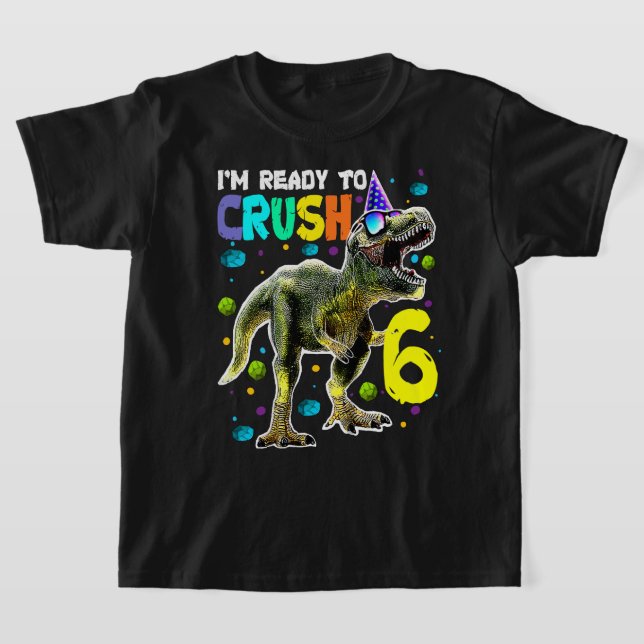 T-shirt Enfants prêts à écraser 6 6e anniversaire T Rex Di (Poser)