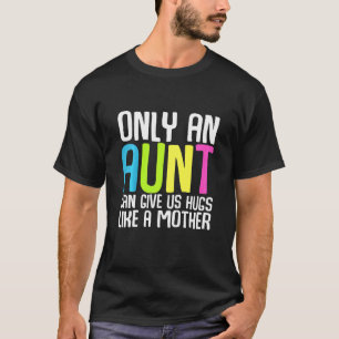 T-shirt Enfants Seule Une Tante Peut Nous Donner Des Enfer