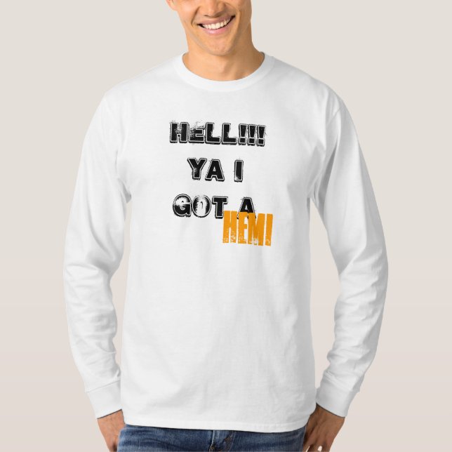 T-shirt ENFER ! ! ! Ya I a obtenu a, HEMI (Devant)