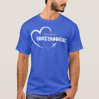 T-shirt Enfin en lune de miel Nouvelles mariées Mariage et