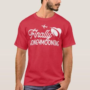 T-shirt Enfin en voyage de noces Mariée Marié Lune de miel