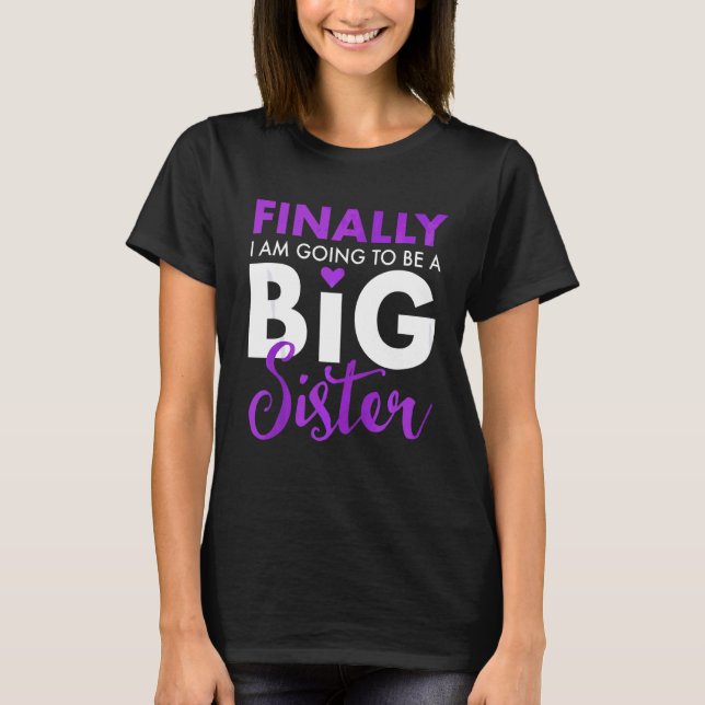T-shirt Enfin, Je Vais Être Une Grande Soeur Drôle Mignonn (Devant)