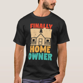 T-shirt Enfin, Un Propriétaire De Maison Distresse De Nouv
