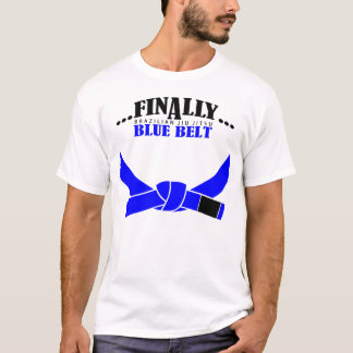 T-shirt Enfin une ceinture Bleue BJJ ! ! !