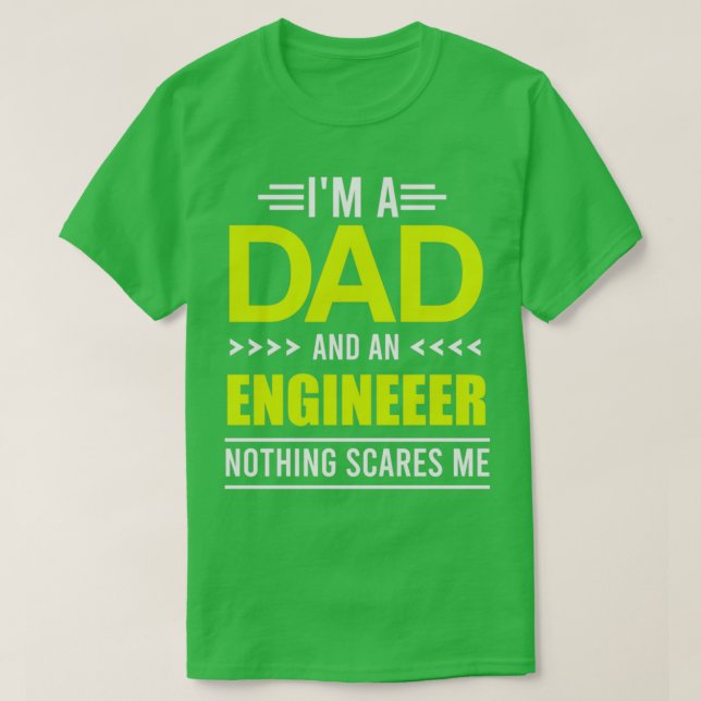 T-shirt Engineer Day Im a Dad and an Engineer Funny Gift (Design devant)