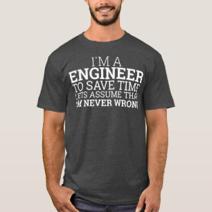 T-shirt Engineer Save Time Engineering
