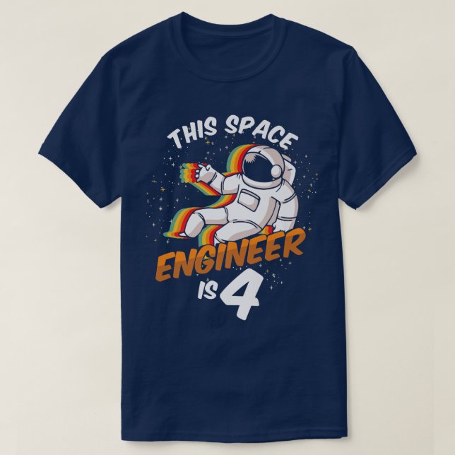 T-shirt Engineer Space 4 Year Astronaut Born 2018 Fourth B (Design devant)