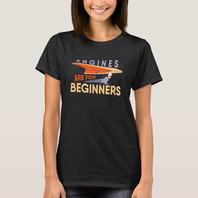 T-shirt Engines Are For Beginners paragliders tandem fligh (Devant)